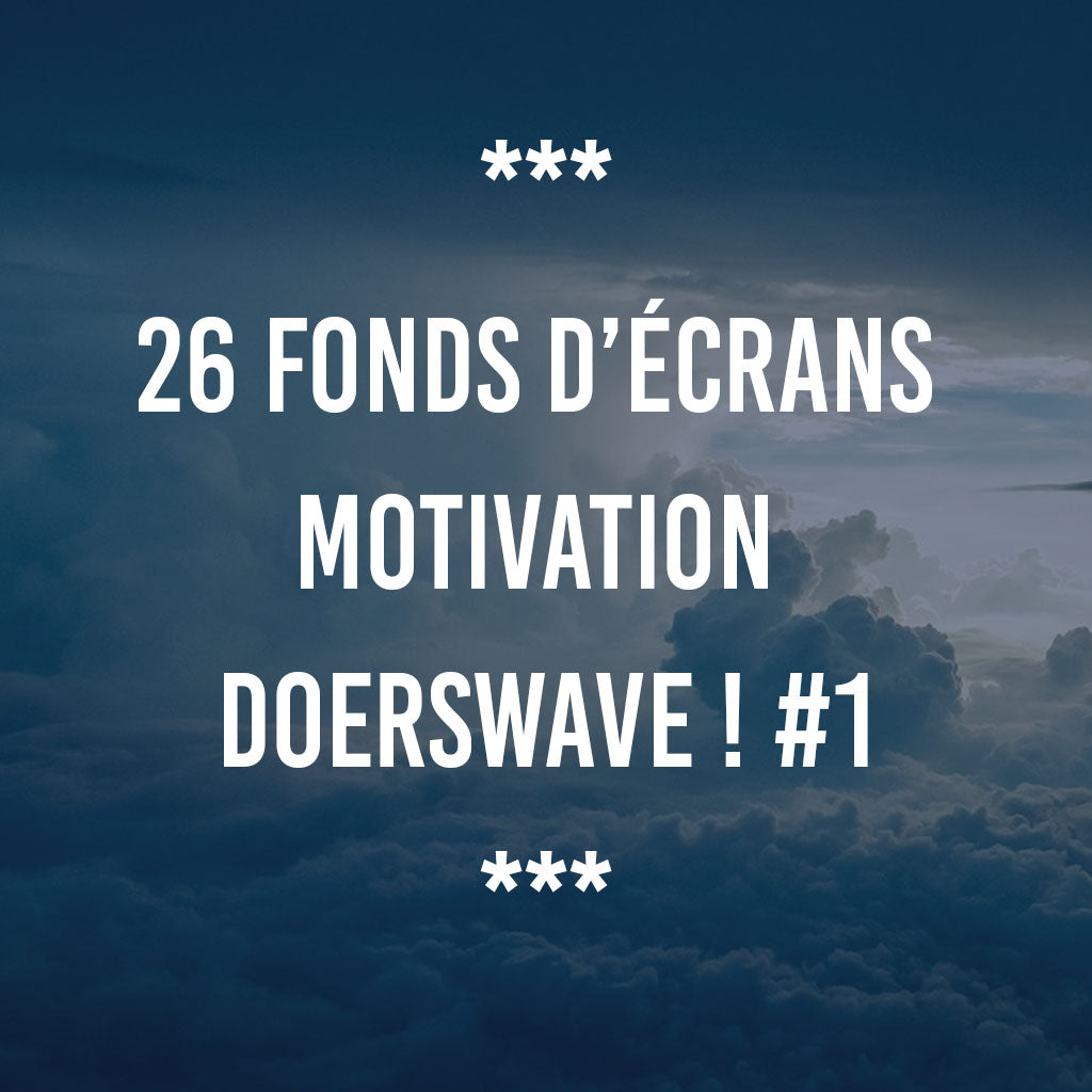 26 FONDS D’ÉCRANS MOTIVATION DOERSWAVE #1